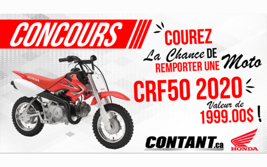 Gagnez une Moto CRF50 d'une valeur de 1999$