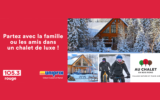 Location d'un chalet d'une valeur de 1500$