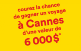 Un voyage familial à Cannes d'une valeur de 6 000$