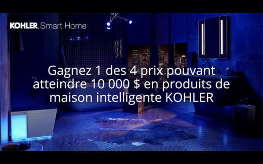 10 000 $ en produits intelligents pour la maison de KOHLER