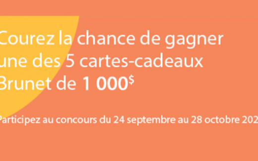 5 cartes-cadeaux Brunet de 1000$