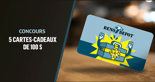 5 cartes-cadeaux réno-dépot de 100$ chacune