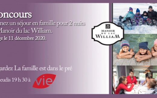 Gagnez un séjour en famille de 2 nuits au Manoir du lac William