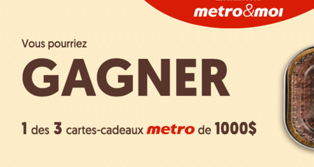 3 cartes-cadeaux Métro de 1000$ chacune