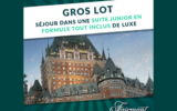 Un séjour tout inclus de luxe au Château Frontenac