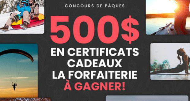 500$ en certificats cadeau La Forfaiterie