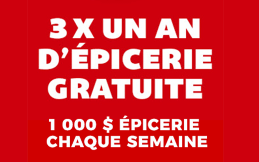 3 x un an d’épicerie gratuite (14000 $ chacun)