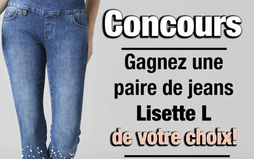 Un jeans LISETTE L Montréal de votre choix