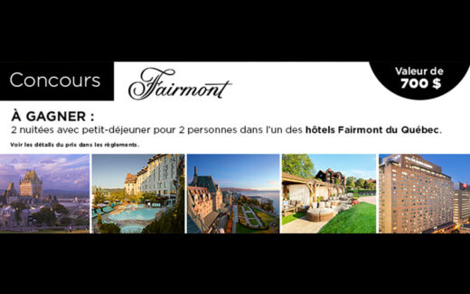 Un séjour dans l’un des hôtels Fairmont du Québec