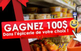 Une carte cadeau de 100$ chez l’épicier de votre choix