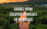 Une escapade familiale en Outaouais