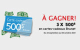 3 cartes-cadeaux Brunet de 500$ chacune