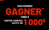 3 cartes-cadeaux Metro de 1000 $ chacune