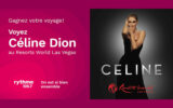 Un voyage pour deux à Las Vegas pour voir Céline Dion