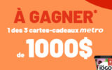 3 cartes-cadeaux Métro de 1000 $