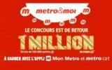 10 récompenses de 100 000 points Métro (800 $ chacune)