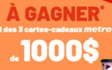 3 cartes-cadeaux Métro de 1000 $