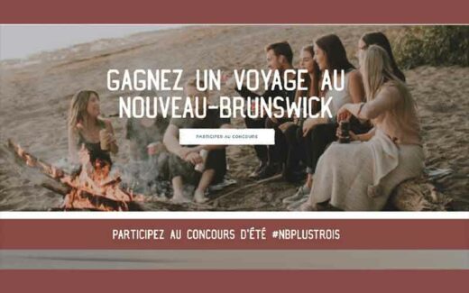 Un voyage au Nouveau-Brunswick (12 000 $)