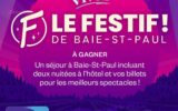 Un séjour au Festif! De Baie de St-Paul de 1300 $