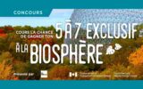 Un 5 à 7 exclusif à la Biosphère (Valeur totale de 4714 $)