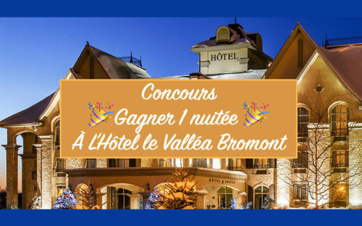 Un séjour à l'Hôtel le Valléa Bromont