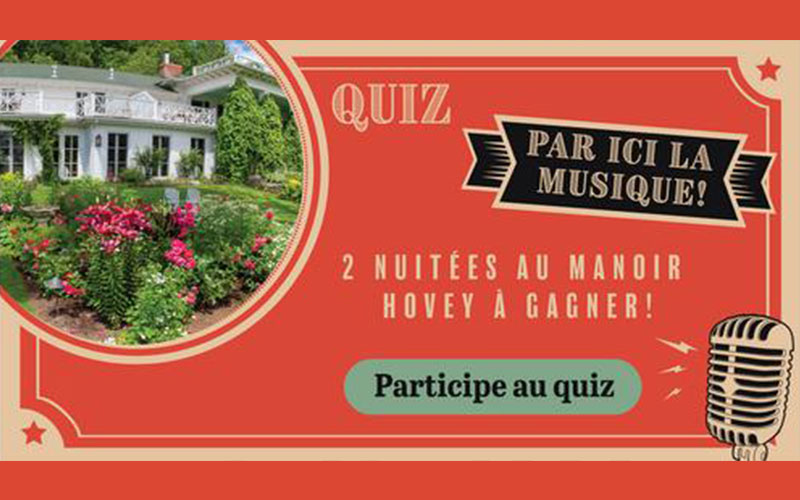 Un séjour au Manoir Hovey de 1000 $