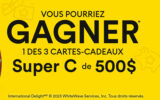 3 cartes-cadeaux Super C de 500 $