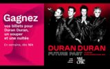 4 forfaits VIP pour Duran Duran (750 $ chacun)