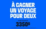 Un voyage d’une valeur de 3350 $