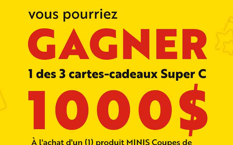 3 cartes cadeaux épicerie Super C de 1000 $ chacune