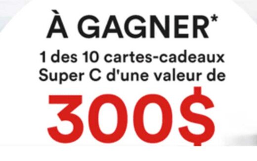 10 cartes cadeaux épicerie Super C de 300 $ chacune