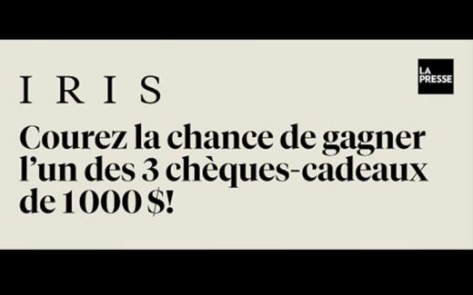 3 chèques-cadeaux IRIS de 1 000 $ chacun