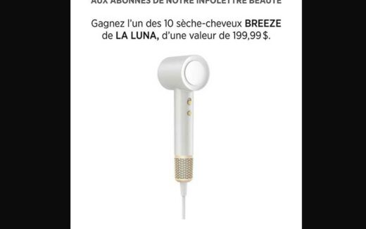 10 sèche-cheveux BREEZE de LA LUNA de 200 $ ch.
