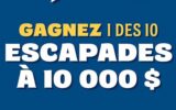 10 forfaits vacances de 10 000 $ chacun à gagner