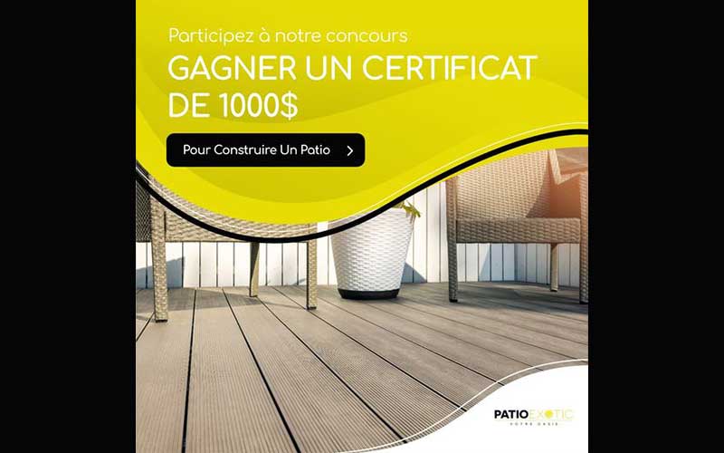 Gagnez un certificat de 1000 $ pour la construction de votre patio