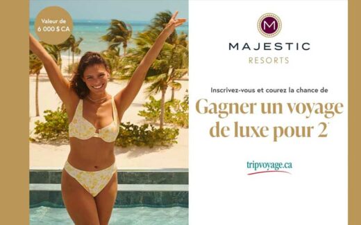 Gagnez un voyage de luxe pour 2 au Majestic Resorts (6 000 $)