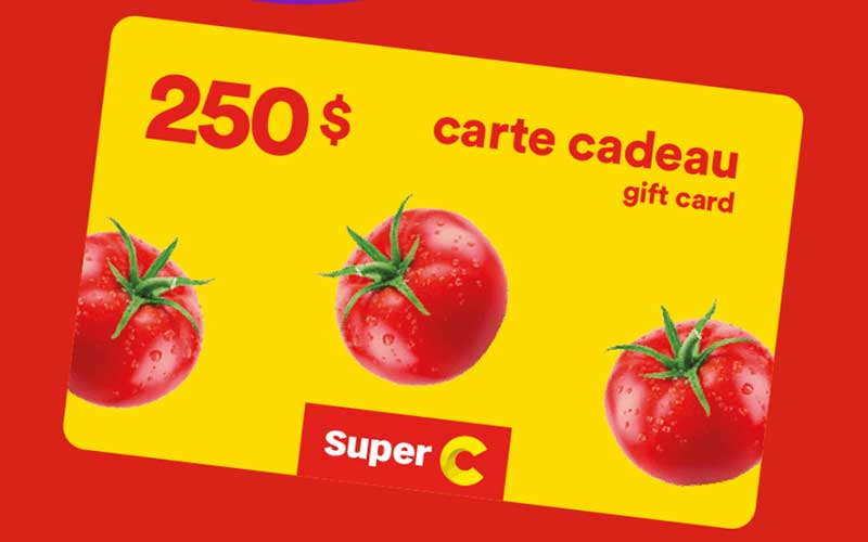 Gagnez 10 cartes-cadeaux Super C de 250 $ chacune