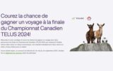 Gagnez un voyage à la finale du Championnat TELUS (6000 $)