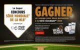 Gagnez un voyage à la Série Mondiale de la MLB (25 450 $)