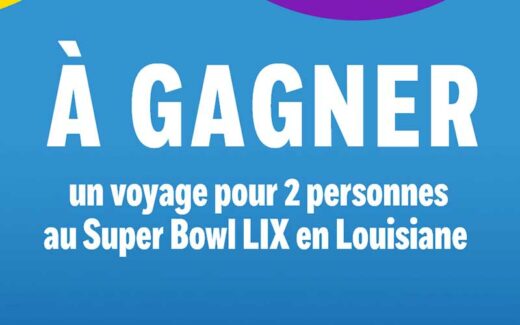 Gagnez un voyage au Super Bowl LIX en Louisiane (28000 $)