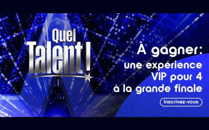 Gagnez une expérience VIP à la finale de Quel Talent (2500 $)