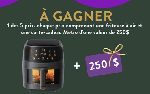 Gagnez 5 épiceries Metro de 250 $ + 5 friteuses à air