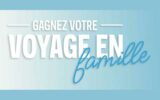 Gagnez un voyage de rêve pour toute la famille (4500 $)