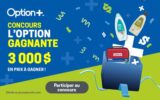 Concours L’OPTION GAGNANTE Proxim - 3000 $ de prix à gagner