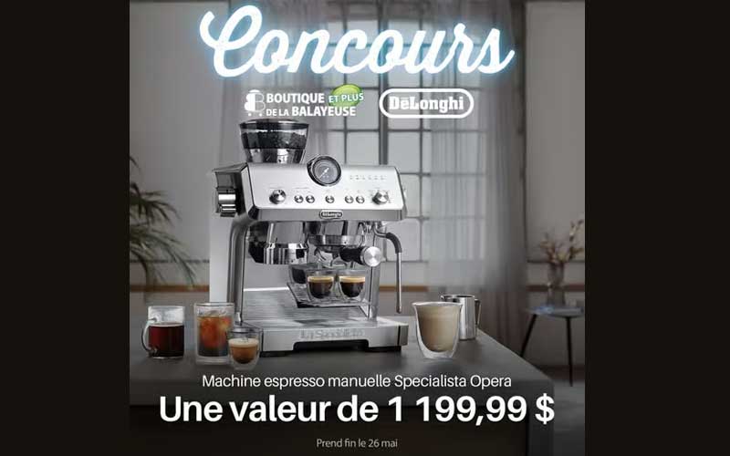 Gagnez Une machine Specialista Opera DeLonghi (1199 $)