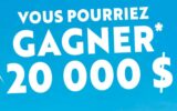 Gagnez un prix en argent d’une valeur de 20 000 $