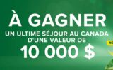 Gagnez un ultime séjour au Canada (10 000 $)