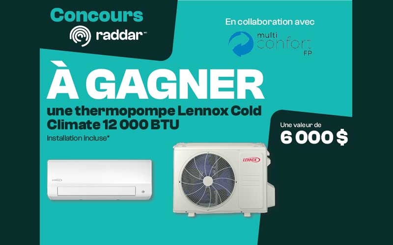 Gagnez une thermopompe Lennox Cold Climate (6000$)