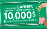 Gagnez un prix forfait voyage de 10 000 $