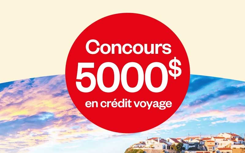 Concours Gagnez 5000 $ en crédit-voyage